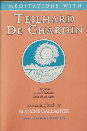 9780939680474-Meditations with Teilhard de Chardin.