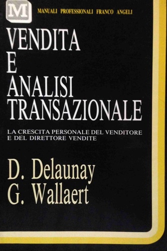 9788820425517-Vendita e analisi transazionale. La crescita personale del venditore e del diret