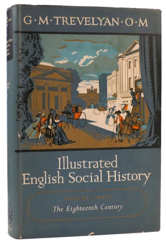 Illustrated English Social History. Volume III. The Eighteenth Century.