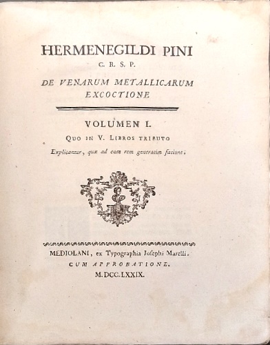 De venarum metallicarum excotione. Volumen I.