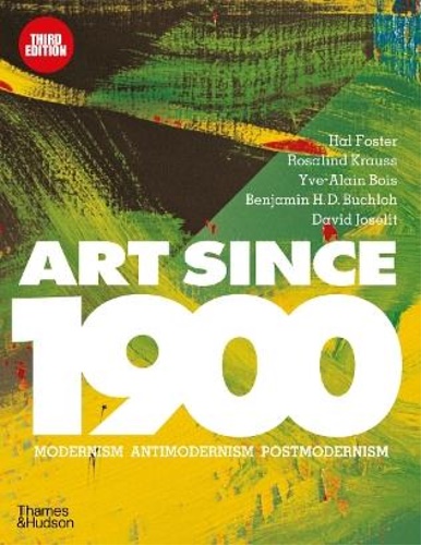 9780500239537-Art Since 1900: Modernism Antimodernism Postmodernism.