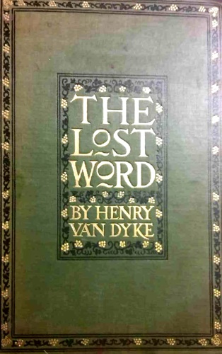 The lost word. A Christmas legend of long ago.