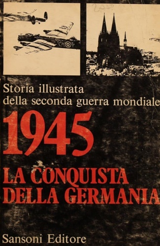 Storia illustrata della seconda guerra mondiale.