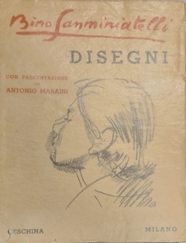 Bino Sanminiatelli. Disegni.