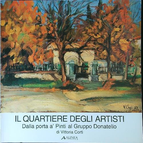 Quartiere degli artisti. Dalla porta à Pinti al Gruppo Donatello.