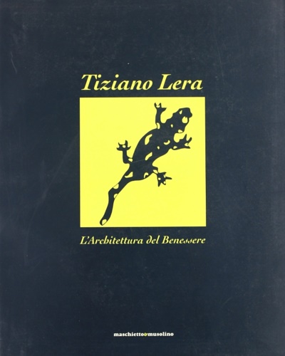 9788886404822-Tiziano Lera. L'architettura del benessere.