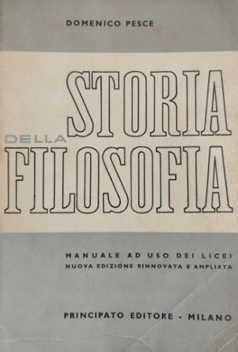 Storia della filosofia. Manuale ad uso dei licei.