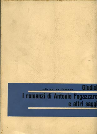 I romanzi di Antonio Fogazzaro e altri saggi.