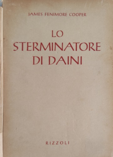 Lo sterminatore di daini. Romanzo d'avventure.