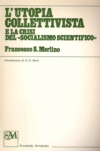 L'utopia collettivista e la crisi del socialismo scientifico