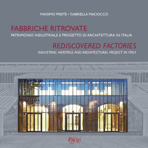 9788855243414-Fabbriche ritrovate. Patrimonio industriale e progetto di architettura in Italia