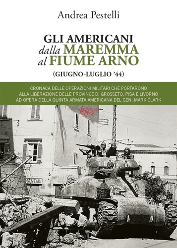 9788855242202-Gli americani dalla Maremma al fiume Arno. (Giugno - Luglio '44).