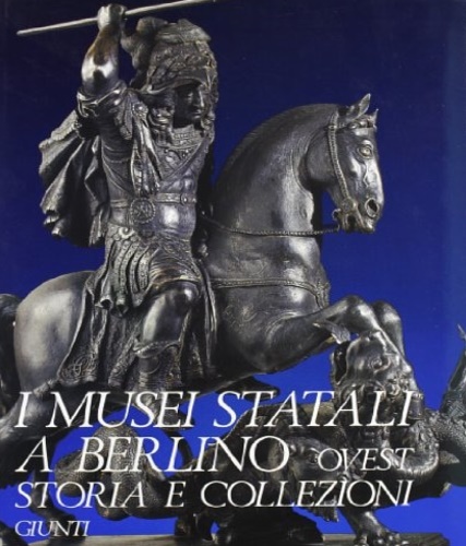 9788809016774-I Musei Statali a Berlino Ovest. Storia e Collezioni.