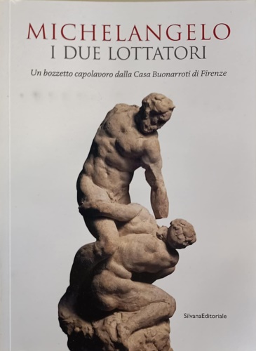 Michelangelo. I due lottatori. Un bozzetto della casa Buonarroti.