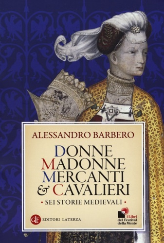 9788858108574-Donne, madonne, mercanti e cavalieri.