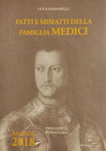 Fatti e misfatti della famiglia Medici.