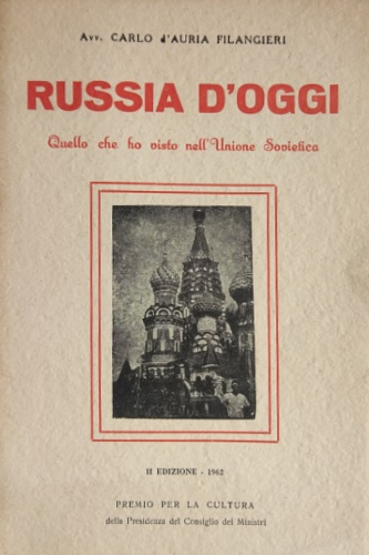 Russia d'oggi. Quello che ho visto nell'Unione Sovietica.