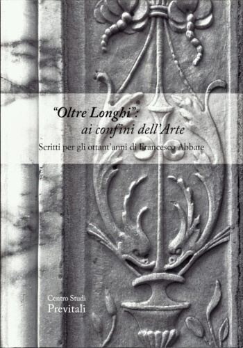 9788890871542-Oltre Longhi: ai confini dell'arte. Scritti per gli ottant'anni di Francesco Abb