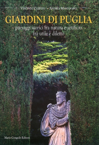 9788880869153-Giardini di Puglia. Paesaggi Storici fra Natura e Artificio fra Utile e Diletto.