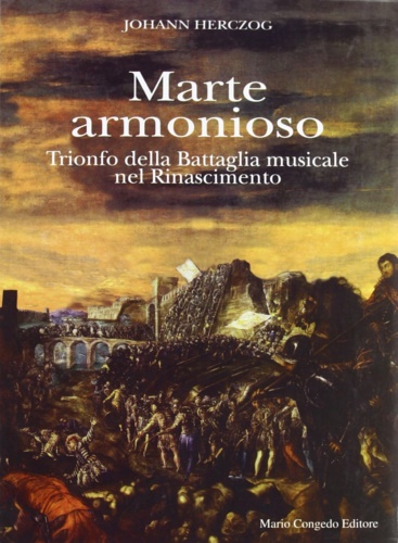 9788880866046-Marte armonioso. Trionfo della battaglia musicale nel Rinascimento.