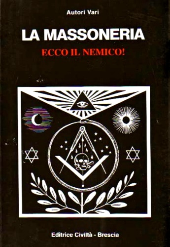 La Massoneria. Ecco il nemico! (Leone XIII).