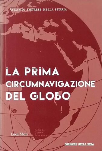 La prima circumnavigazione del globo.