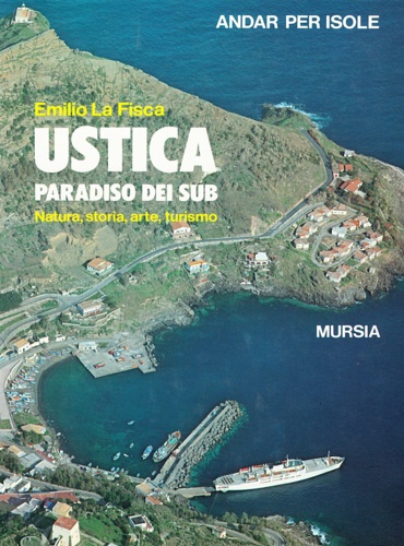 9788842587644-Ustica, paradiso dei sub. Natura, storia, arte, turismo.