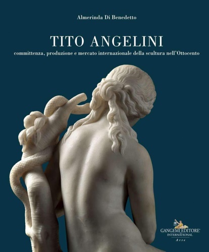 9788849238587-Tito Angelini. Committenza, produzione e mercato internazionale della scultura n