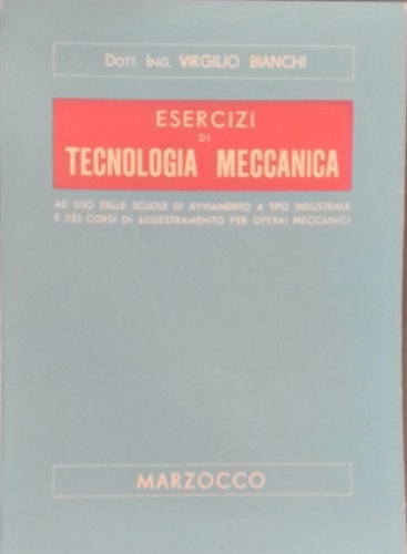 Esercizi di tecnologia meccanica.