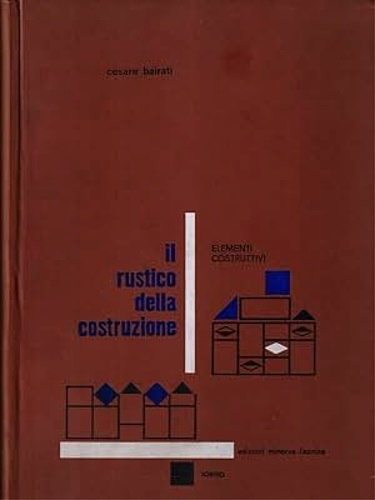 Il rustico della costruzione.