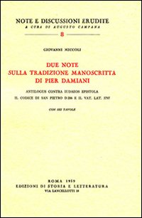 9788884986726-Due note sulla tradizione manoscritta di Pier Damiani. Antilogus contra Iudaeos