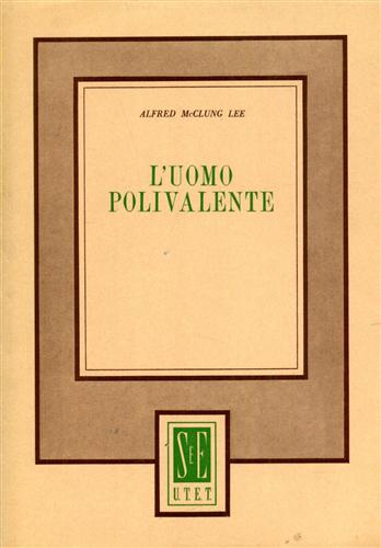 L'uomo polivalente.