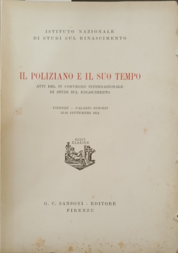 Il Poliziano e il suo tempo.