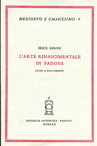 9788884550071-L'arte rinascimentale in Padova. Studi e documenti.