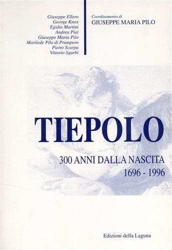 Tiepolo. 300 anni dalla nascita 1696-1996.