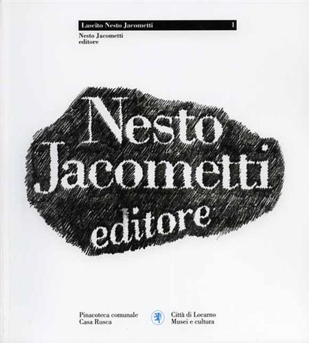 9788880300397-Nesto Jacometti collezionista. Locarno. Litografie, incisioni, acquerelli.