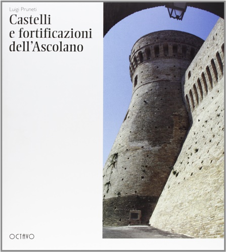 9788880300458-Castelli e fortificazioni dell'Ascolano.