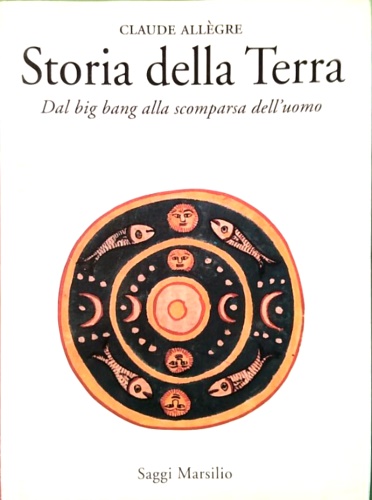 9788831758697-Storia della Terra. Dal Big Bang alla scomparsa dell'uomo.