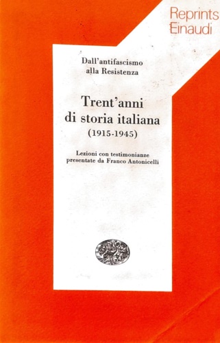 Trent'anni di storia italiana (1915-1945).