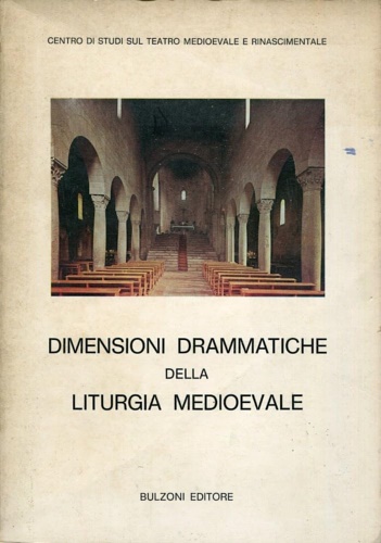 Dimensioni drammatiche della liturgia medioevale.