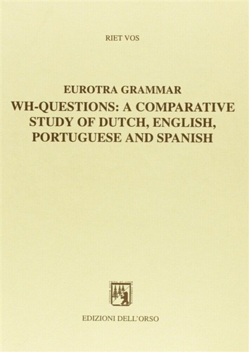 9788876941702-Eurotra grammar. Wh-questions: a comparative study of dutch, english, portuguese