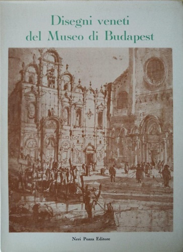 Disegni veneti del Museo di Budapest.