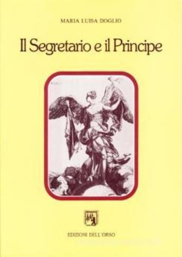 9788876941177-Il segretario e il Principe. Studi sulla letteratura Italiana del Rinascimento.