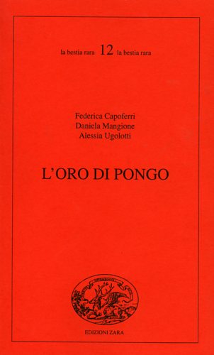 L'oro di pongo. Studi su romanzi e scritture del Novecento italiano.