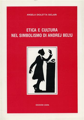 Etica e cultura nel simbolismo di Andrej Belyj.