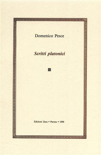 Scritti Platonici. Scritti sulla filosofia antica d'etica e di filosofia dell'ar