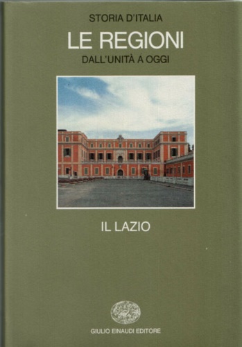 9788806126377-Storia d'Italia. Le Regioni dall'Unità a oggi. Il Lazio.