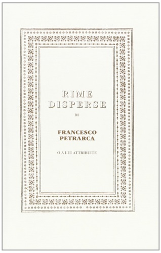 9788871663463-Rime disperse di Francesco Petrarca o a lui attribuite.