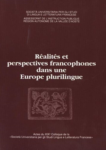 Rèalitès et perspectives francophones dans une Europe plurilingue.