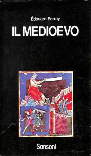 Il Medioevo. L'espansione dell'Oriente e la nascita della Civiltà Occidentale.